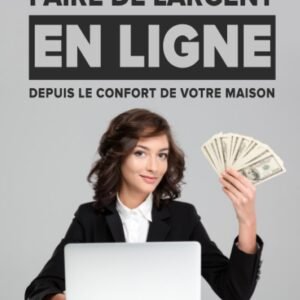 Comment faire de l’argent en ligne – eBook (Édition française, téléchargement PDF)